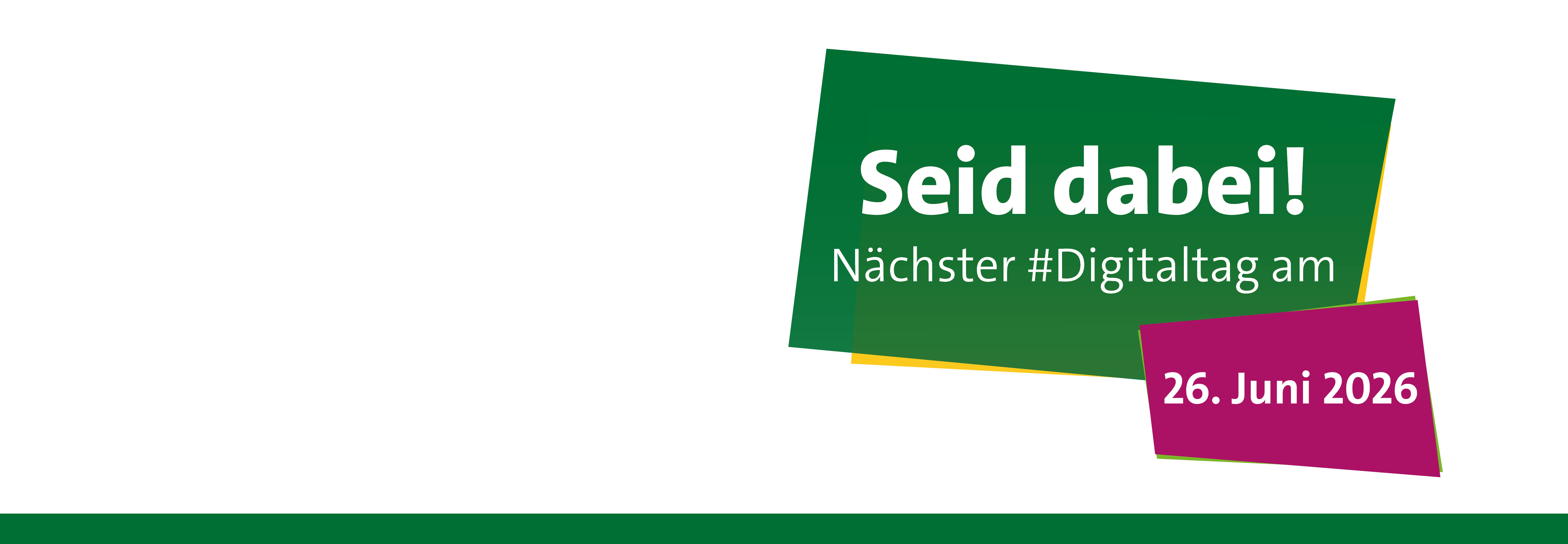 Aufruf: "Seid dabei! Nächster#Digitaltag am 26. Juni 2026" auf grünem und pinken Hintergrund